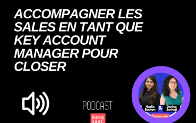 Accompagner les Sales en tant que Key Account Manager pour closer