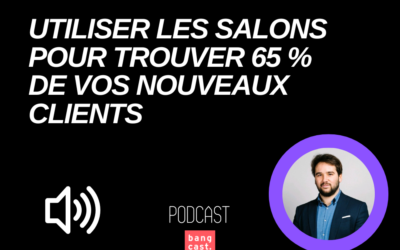 Utilisé les salons pour trouver 65% de ses nouveaux clients