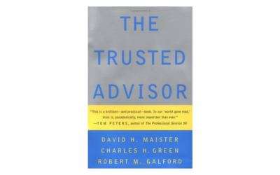 Résumé du livre « The Trusted Advisor » : Devenir un conseiller de confiance en affaires