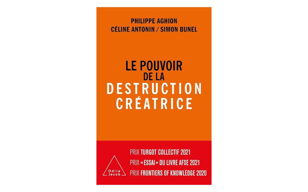 résumé du livre : Le Pouvoir de la destruction créatrice