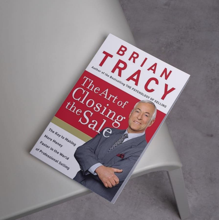 Résumé du livre « The Art of Closing the Sale » de Brian Tracy